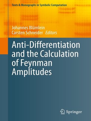 cover image of Anti-Differentiation and the Calculation of Feynman Amplitudes